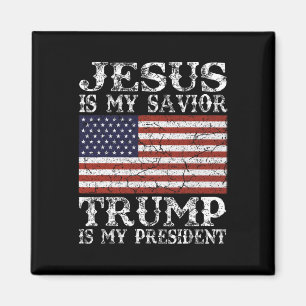 Jesus Is My Savior Trump Is My President  Magnet