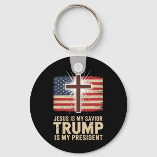 Jesus Is My Savior Trump Is My President Political Key Ring