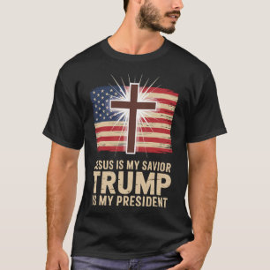 Jesus Is My Savior Trump Is My President Political T-Shirt