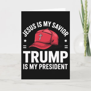 Jesus Is My Savior Trump Is My President Religious Card