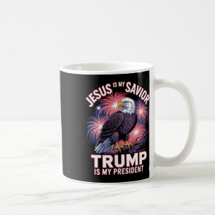 Jesus Is My Savior Trump Is My President Religious Coffee Mug