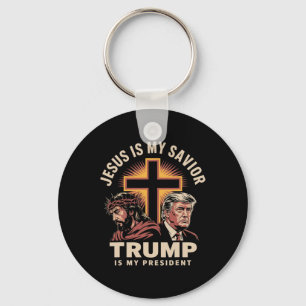 Jesus Is My Savior Trump Is My President Religious Key Ring