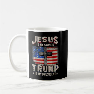 Jesus Is My Savior, Trump.Is.My President Squared. Coffee Mug
