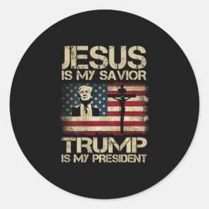 Jesus Is My Savior Trump Is My President Usa Flag Classic Round Sticker