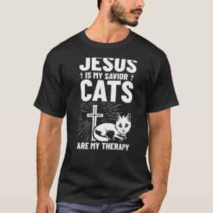 Jesus Is My Saviour Cats Are My Therapy 1st Time C T-Shirt