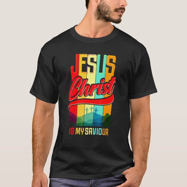 Jesus Is My Saviour Christ Saved My Life Saying Ch T-Shirt (Front)