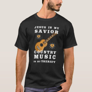 Jesus Is My Saviour Country Music Is My Therapy Ch T-Shirt