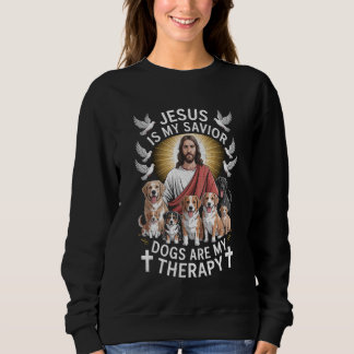 Jesus is My Saviour Dogs are My Therapy Funny Sweatshirt
