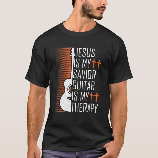 Jesus Is My Saviour Guitar Is My Therapy Christian T-Shirt (Front)