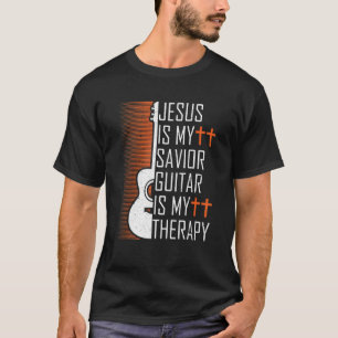 Jesus Is My Saviour Guitar Is My Therapy Christian T-Shirt