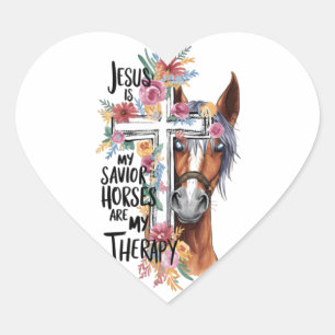 Jesus Is My Saviour Horses Are My Therapy Funny Heart Sticker