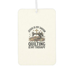 Jesus Is My Saviour Quilting Is My Therapy Car Air Freshener