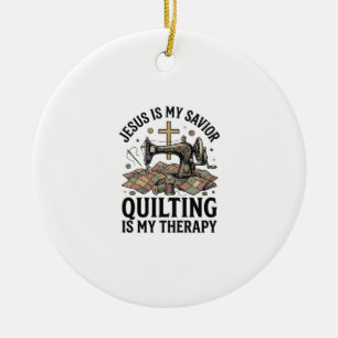 Jesus Is My Saviour Quilting Is My Therapy Ceramic Tree Decoration