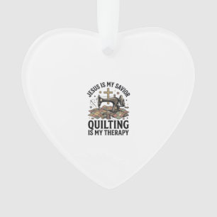 Jesus Is My Saviour Quilting Is My Therapy Ornament