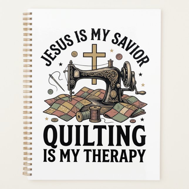 Jesus Is My Saviour Quilting Is My Therapy Planner (Front)