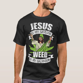 Jesus Is My Saviour Smoking Weed Salvation Pot Smo T-Shirt