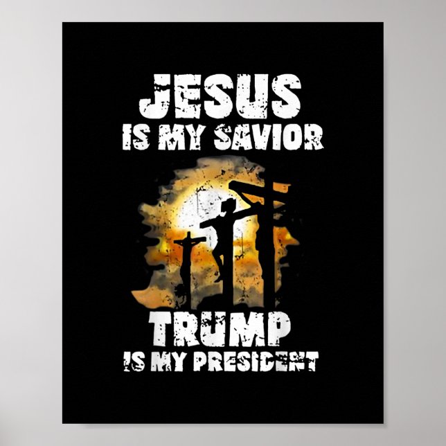 Jesus Is My Saviour Trump Is My Presiden Cross Poster (Front)