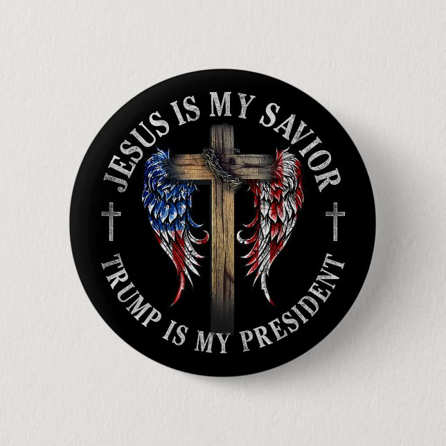 Jesus Is My Saviour Trump Is My President 2024  6 Cm Round Badge (Front)