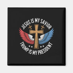 Jesus Is My Saviour Trump Is My President 2024  Magnet
