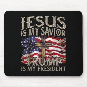 Jesus Is My Saviour Trump Is My President 2024 Mouse Mat