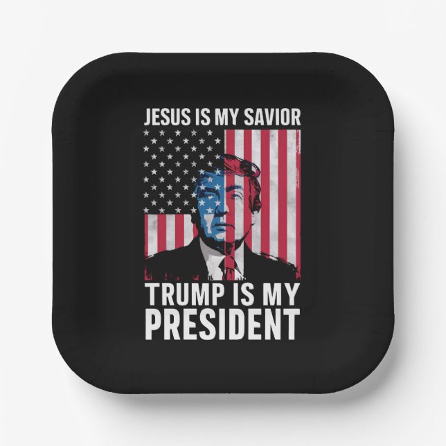 Jesus Is My Saviour Trump Is My President 2024 Paper Plate (Front)