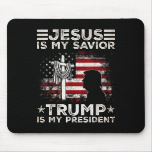 Jesus Is My Saviour Trump Is My President 2024 Usa Mouse Mat