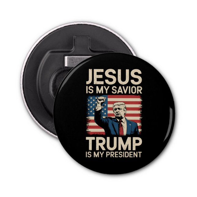 Jesus Is My Saviour Trump Is My President 47 USA Bottle Opener (Front)