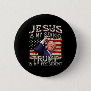 Jesus Is My Saviour Trump Is My President American 6 Cm Round Badge