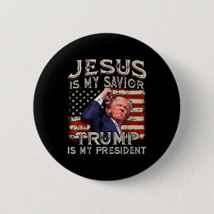Jesus Is My Saviour Trump Is My President American 6 Cm Round Badge