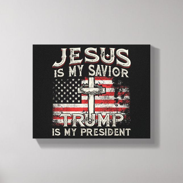 Jesus Is My Saviour Trump Is My President American Canvas Print (Front)