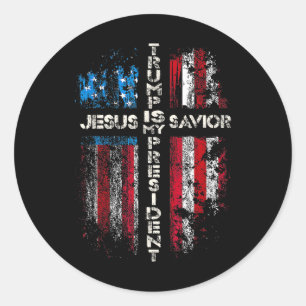 Jesus Is My Saviour Trump Is My President American Classic Round Sticker