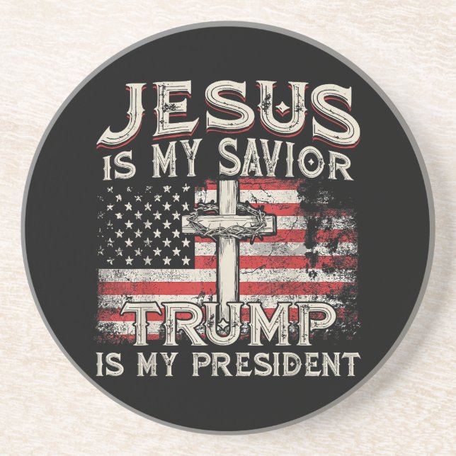 Jesus Is My Saviour Trump Is My President American Coaster (Front)