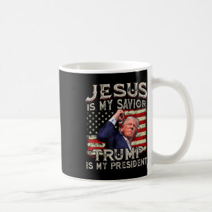 Jesus Is My Saviour Trump Is My President American Coffee Mug