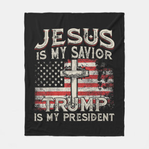 Jesus Is My Saviour Trump Is My President American Fleece Blanket
