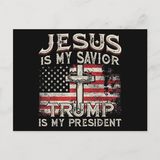 Jesus Is My Saviour Trump Is My President American Holiday Postcard (Front)