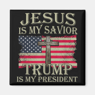 Jesus Is My Saviour Trump Is My President American Magnet