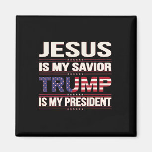 Jesus Is My Saviour Trump Is My President American Magnet