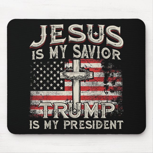 Jesus Is My Saviour Trump Is My President American Mouse Mat (Front)