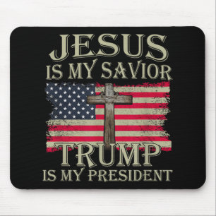 Jesus Is My Saviour Trump Is My President American Mouse Mat