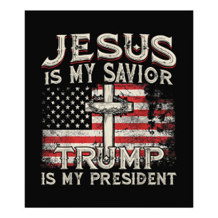Jesus Is My Saviour Trump Is My President American Photo Print