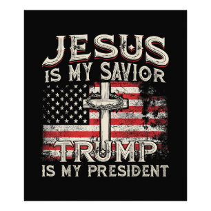 Jesus Is My Saviour Trump Is My President American Photo Print