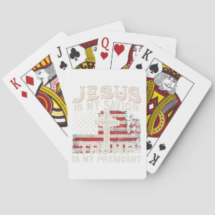 Jesus Is My Saviour Trump Is My President American Playing Cards