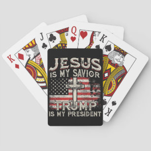 Jesus Is My Saviour Trump Is My President American Playing Cards