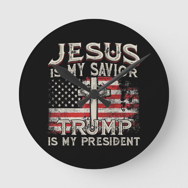 Jesus Is My Saviour Trump Is My President American Round Clock (Front)