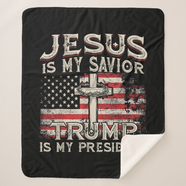Jesus Is My Saviour Trump Is My President American Sherpa Blanket (Front)