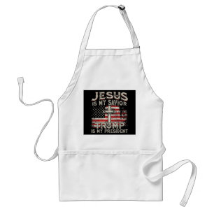 Jesus Is My Saviour Trump Is My President American Standard Apron