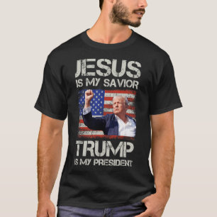 Jesus Is My Saviour Trump Is My President American T-Shirt