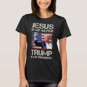 Jesus Is My Saviour Trump Is My President American T-Shirt