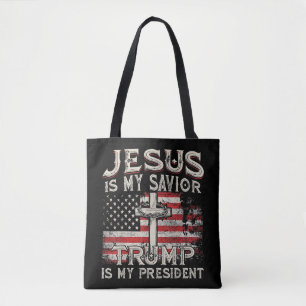 Jesus Is My Saviour Trump Is My President American Tote Bag