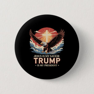 Jesus Is My Saviour Trump Is My President Biblical 6 Cm Round Badge
